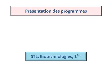 progamme première stl|Programme de biotechnologies de première STL .
